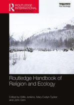 Routledge Environment and Sustainability Handbooks - Routledge Handbook of Religion and Ecology