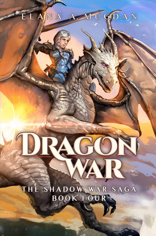 The Shadow War Saga 4 - Dragon War