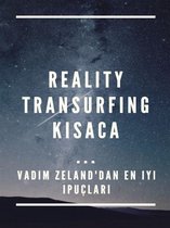 Reality Transurfing kısaca ... Vadim Zeland'dan en iyi ipuçları