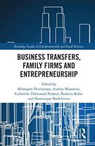 Routledge Studies in Entrepreneurship and Small Business - Business Transfers, Family Firms and Entrepreneurship