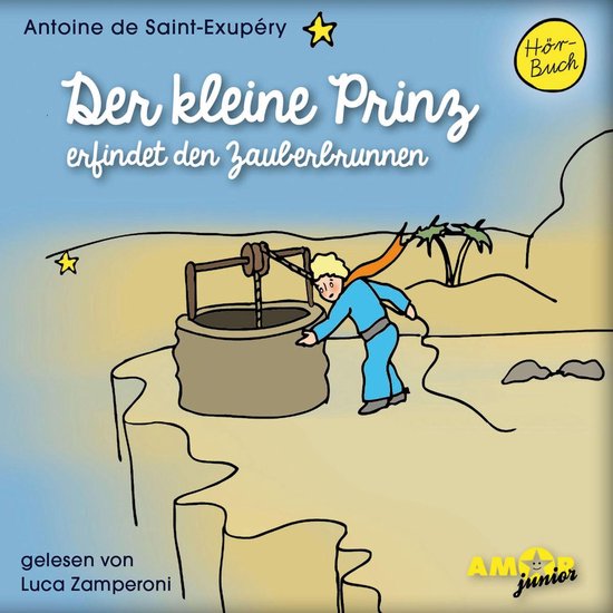 Der kleine Prinz erfindet den Zauberbrunnen - Der kleine Pri ... - cover
