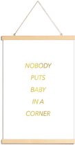 JUNIQE - Posterhanger Nobody Puts Baby in a Corner gouden -30x45 /Goud