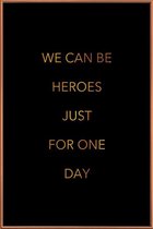 JUNIQE - Poster met kunststof lijst We Can Be Heroes gouden -30x45