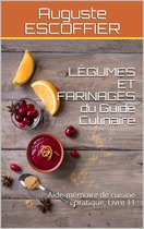 LÉGUMES ET FARINAGES du Guide Culinaire