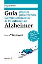 Con vivencias - Guía práctica para entender los comportamientos de los enfermos de Alzheimer