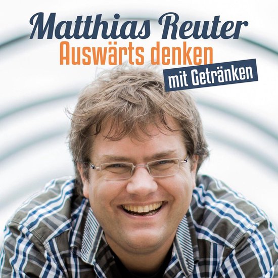 Matthias Reuter, Auswärts denken mit Getränken - cover