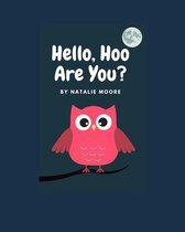 Hello, Hoo Are You?