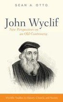 Wycliffe Studies in History, Church, and Society - John Wyclif