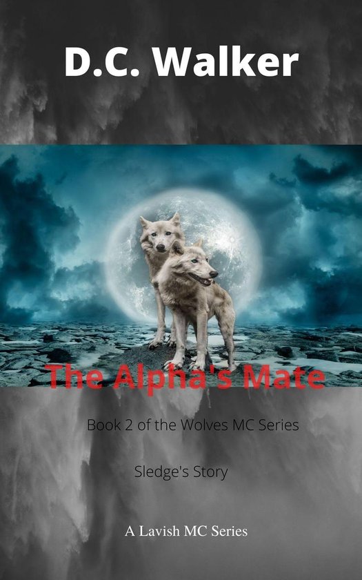 Wolves MC 2 - The Alpha's Mate (Wolves MC Book 2)
