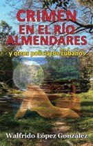 Crimen en el rio Almendares y otros policiacos cubanos