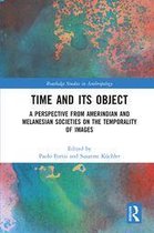 Routledge Studies in Anthropology - Time and Its Object