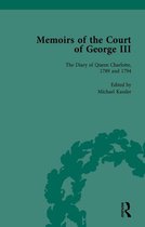 Memoirs of the Court of George III - The Diary of Queen Charlotte, 1789 and 1794