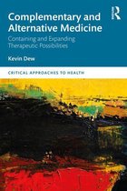 Critical Approaches to Health - Complementary and Alternative Medicine