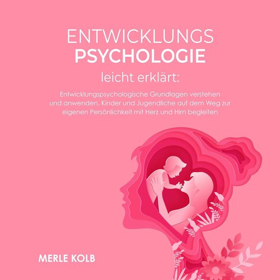 Entwicklungspsychologie leicht erklärt - cover