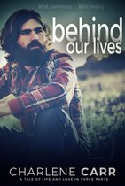Behind Our Lives Trilogy 1 - Behind Our Lives
