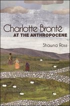 SUNY series, Studies in the Long Nineteenth Century - Charlotte Brontë at the Anthropocene
