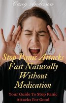 Stop Panic Attacks Fast Naturally Without Medication