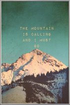 JUNIQE - Poster met kunststof lijst Mountain Is Calling -13x18 /Ivoor