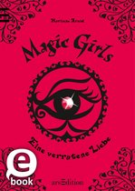 Magic Girls 11 - Magic Girls - Eine verratene Liebe (Magic Girls 11)