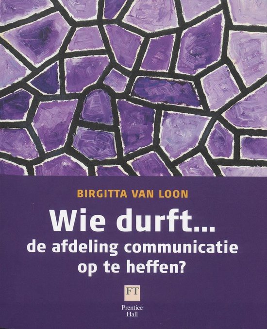 Cover van het boek 'Wie durft... de afdeling communicatie op te heffen?' van M. Grosvenor en van Loon