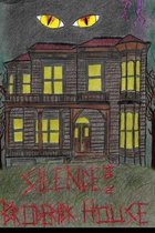 Silence in the Broderick House