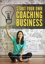 1 - Start Your Own Coaching Business