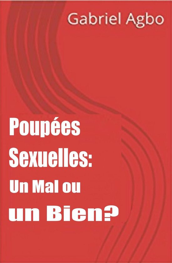 Poupées Sexuelles: Un Mal ou un Bien? - cover