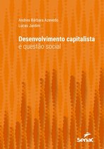 Série Universitária - Desenvolvimento capitalista e questão social