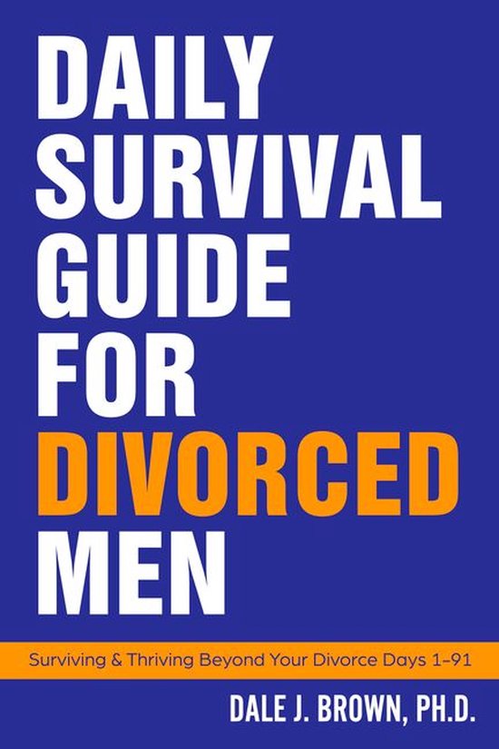 Daily Survival Guide for Divorced Men 1 - Daily Survival Gui ... - cover