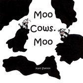 Moo Cows. Moo