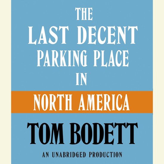 The Last Decent Parking Place in North America - cover
