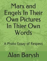 Marx and Engels In Their Own Pictures In Thier Own Words
