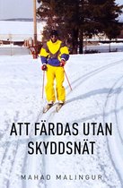 Att färdas utan skyddsnät