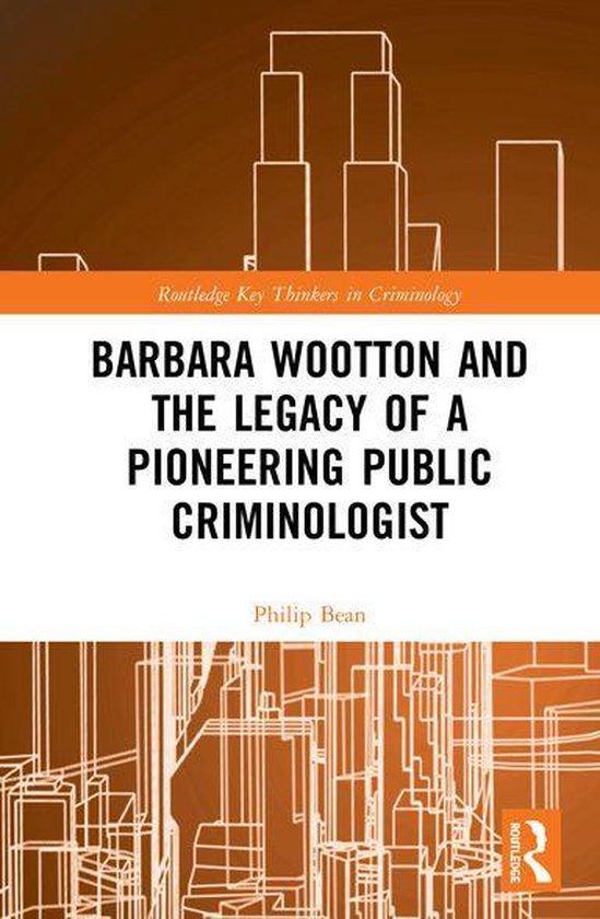 Routledge Key Thinkers in Criminology - Barbara Wootton and  ... - cover