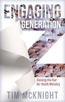 Engaging Generation Z – Raising the Bar for Youth Ministry