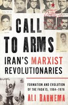 Radical Histories of the Middle East - Call to Arms: Iran's Marxist Revolutionaries