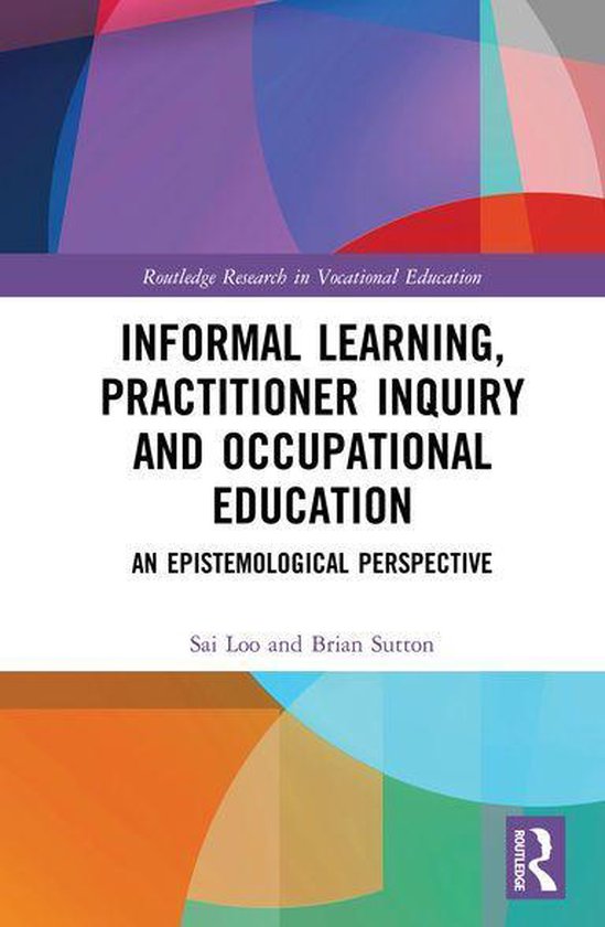 Informal Learning, Practitioner Inquiry and Occupational Edu ... - cover