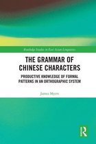 Routledge Studies in East Asian Linguistics - The Grammar of Chinese Characters