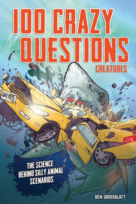 100 Crazy Questions: Creatures - cover