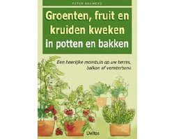 Groenten, Fruit En Kruiden Kweken In Pot