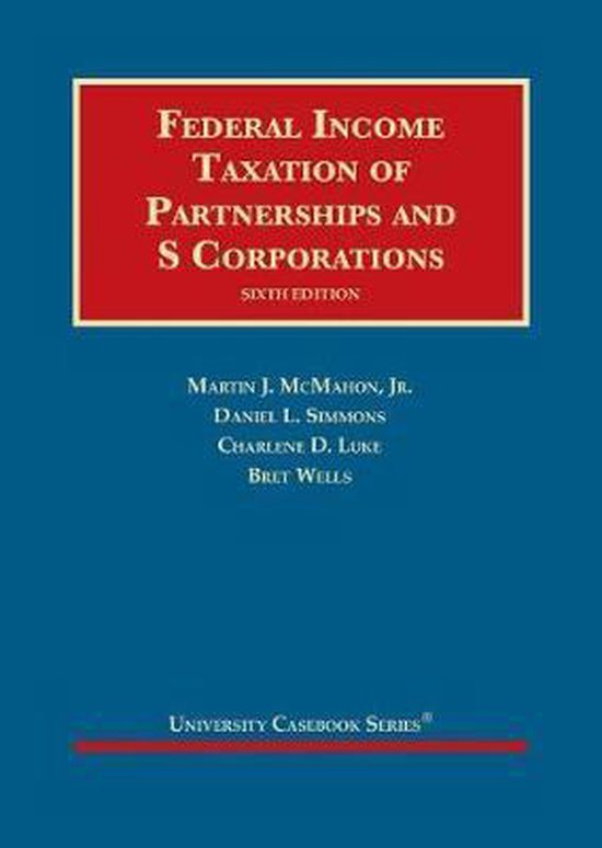 University Casebook Series Federal Taxation of Partnerships and