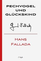 Hans Fallada 24 - Pechvogel und Glückskind