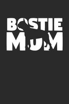 Bostie Journal - Bostie Notebook 'Bostie Mom' - Gift for Dog Lovers: Unruled Blank Journey Diary, 110 page, Lined, 6x9 (15.2 x 22.9 cm)