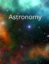 Astronomy: University Lined Journal Notebook 125 Pages, 8.5'' x 11'' (21.59 x 27.94 cm), Durable Soft Cover