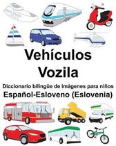 Espa�ol-Esloveno (Eslovenia) Veh�culos/Vozila Diccionario biling�e de im�genes para ni�os