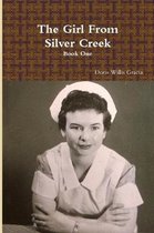 The Girl From Silver Creek       Book One