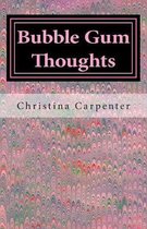 Bubble Gum Thoughts