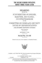 The Secure Border Initiative: SBInet three years later