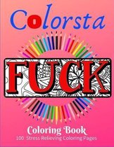 Colorsta Fuck: Colorsta Fuck - Adult Coloring Book Only. Superb Bespokely Designed Pages (''HARD WORDS'' Fused With Mandala Patterns) F