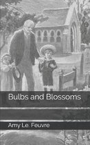 Bulbs and Blossoms